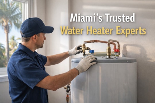 Miami’s Trusted Water Heater Experts